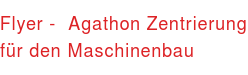 Flyer -&nbsp;Agathon Zentrierung für den&nbsp;Maschinenbau