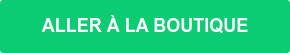 ALLER À LA BOUTIQUE