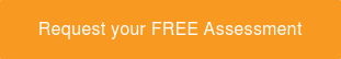 Request your FREE Assessment