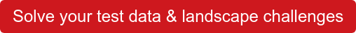 Solve your test data & landscape challenges