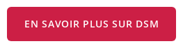 En savoir plus sur DSM