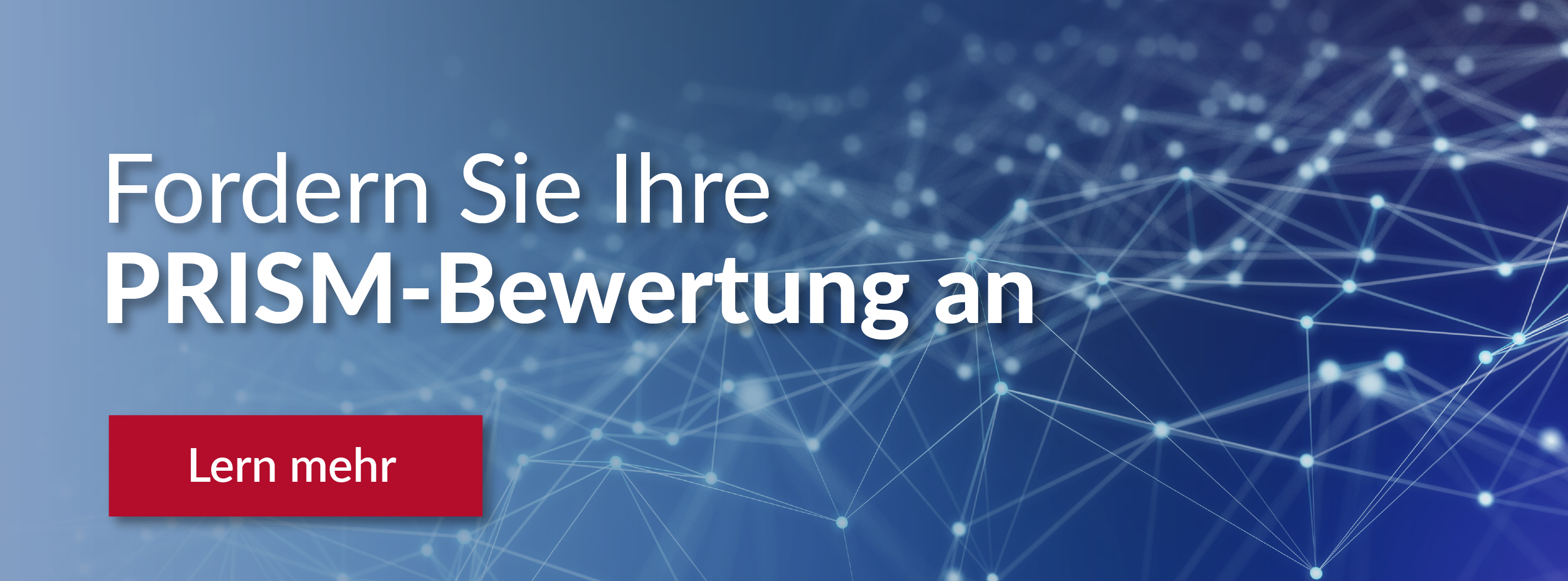 Fordern Sie Ihre PRISM-Bewertung an