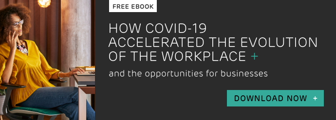 How Covid-19 accelerated the evolution of the workplace