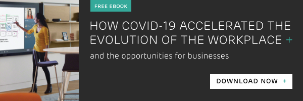 How Covid-19 accelerated the evolution of the workplace
