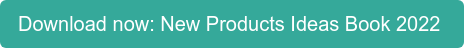 Download now: New Products Ideas Book 2022&nbsp;