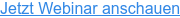 Jetzt Webinar anschauen