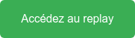 Accédez au replay