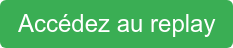 Accédez au replay