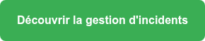 <strong>Découvrir la gestion d'incidents</strong>