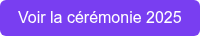Voir la cérémonie 2025