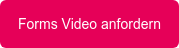 Forms Video anfordern