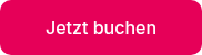 Jetzt buchen