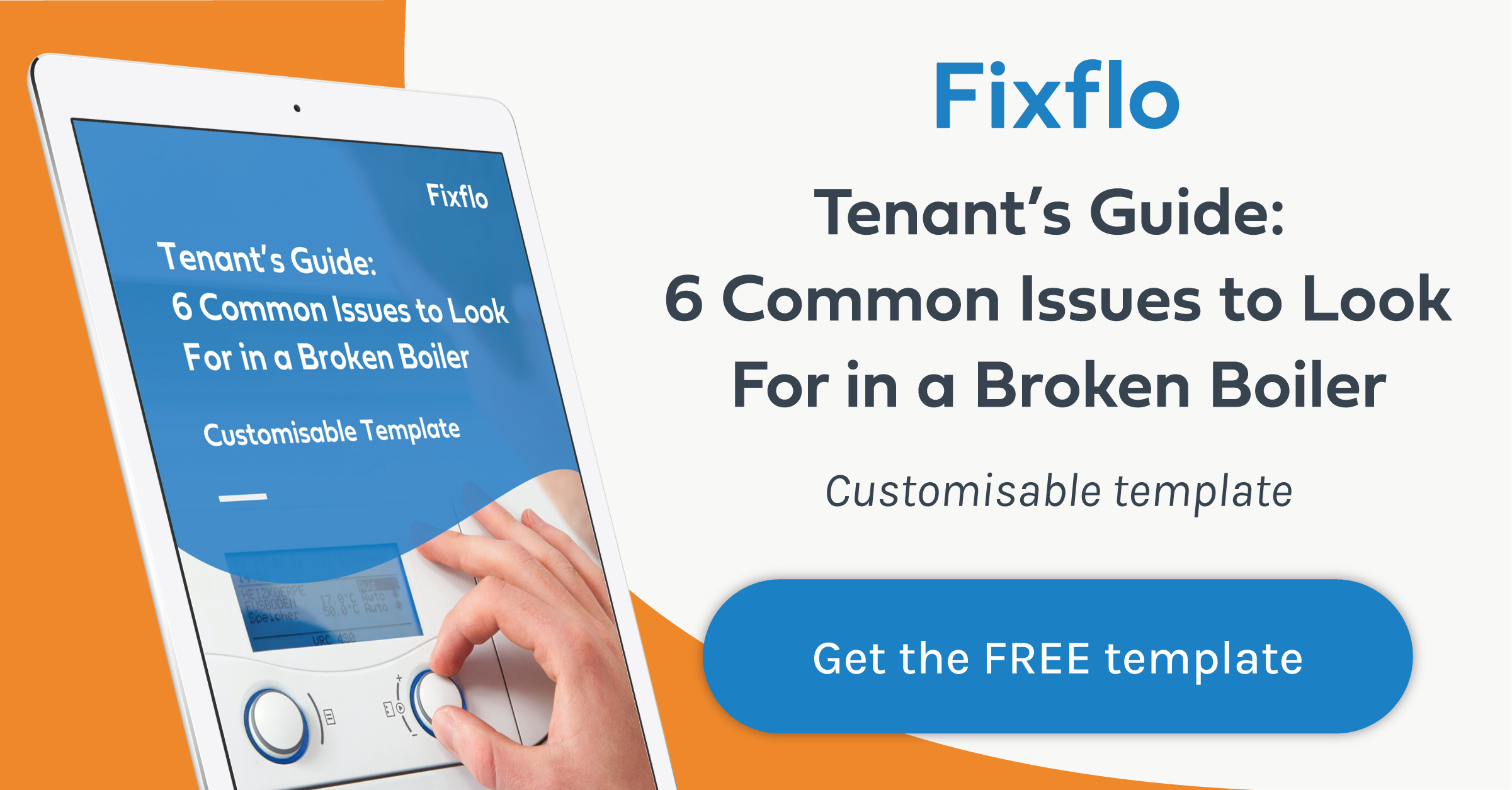 Fixflo Tenant's Guide: 6 Common Issues to Look for in a Broken Boiler