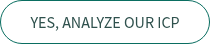YES, ANALYZE OUR ICP