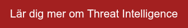 Lär dig mer om Threat Intelligence