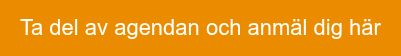 Ta del av agendan och anmäl dig här