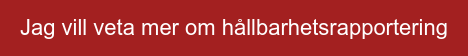 Jag vill veta mer om hållbarhetsrapportering
