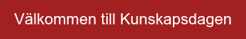 Välkommen till Kunskapsdagen