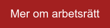 Mer om arbetsrätt