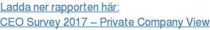 Ladda ner rapporten här: CEO Survey 2017 – Private Company View