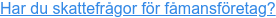Har du skattefrågor för fåmansföretag?