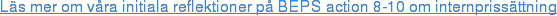 Läs mer om våra initiala reflektioner på BEPS action 8-10 om internprissättning