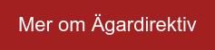 Mer om Ägardirektiv