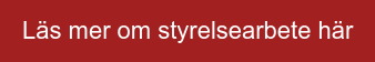 Läs mer om styrelsearbete här