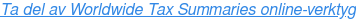 Ta del av Worldwide Tax Summaries online-verktyg