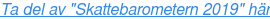 Ta del av "Skattebarometern 2019" här