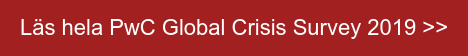 Läs hela PwC Global Crisis Survey 2019 >>