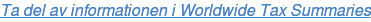 Ta del av informationen i Worldwide Tax Summaries