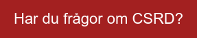 Har du frågor om CSRD?