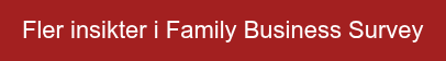 Fler insikter i Family Business Survey