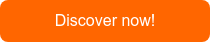 Discover now!