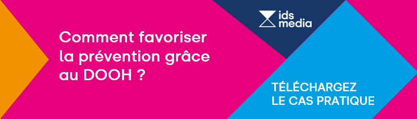 Comment favoriser la prévention grâce au DOOH ?