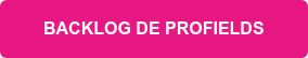 BACKLOG DE PROFIELDS &nbsp;