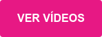 VER VÍDEOS &nbsp;