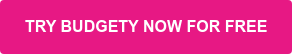 TRY BUDGETY NOW FOR FREE
