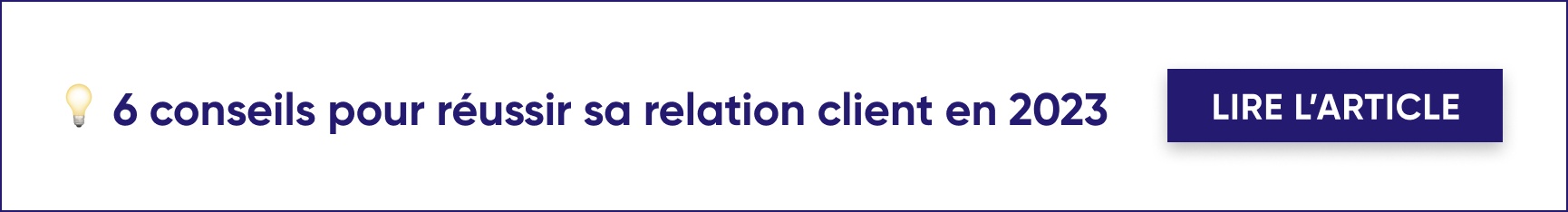 6 conseils pour réussir sa relation client en 2023
