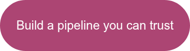 Build a pipeline you can trust