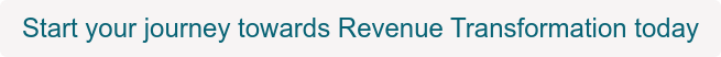 Start your journey towards Revenue Transformation today