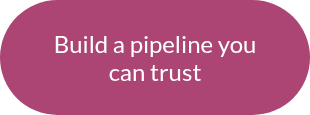 Build a pipeline you can trust