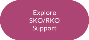 <p>Explore<br>SKO/RKO<br>Support</p>