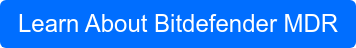 Learn About Bitdefender MDR