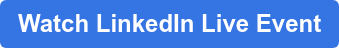 Watch LinkedIn Live Event