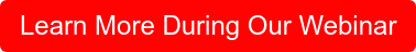 Learn More During Our Webinar