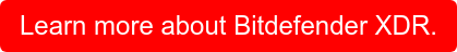 Learn more about Bitdefender XDR.