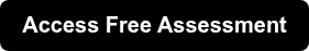 <span style="font-size: 18px;"><strong><span style="font-size: 20px; font-family: Arial, Helvetica, sans-serif;">Access Free Assessment</span><br></strong></span>