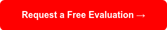 <p><span style="font-size: 18px;"><strong>Request a Free Evaluation →</strong></span></p>